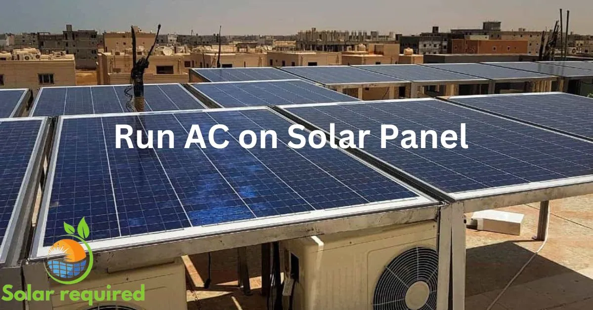 A rooftop adorned with solar panels hosts an AC unit beneath them. The text "Run AC on Solar" overlays the image, showcasing a sustainable setup. In the lower left corner, a logo featuring a sun and leaf signifies eco-friendly innovation in this step-by-step guide to clean energy.