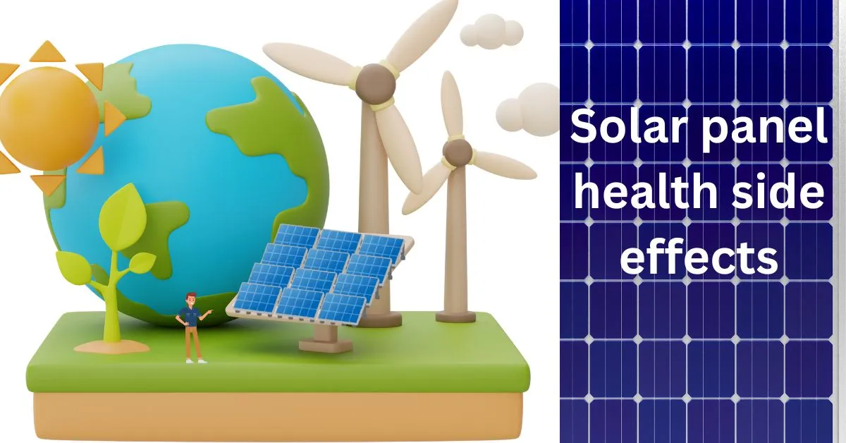 Solar panel health side effects: All you need to know