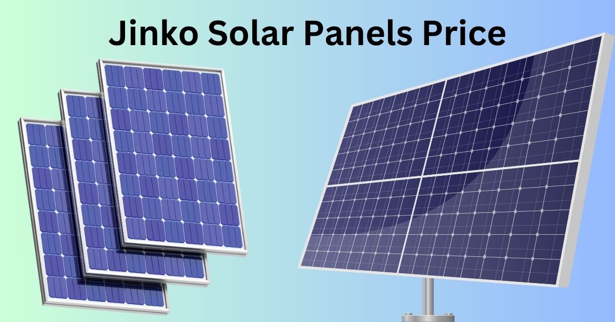 Jinko Solar Panels Price