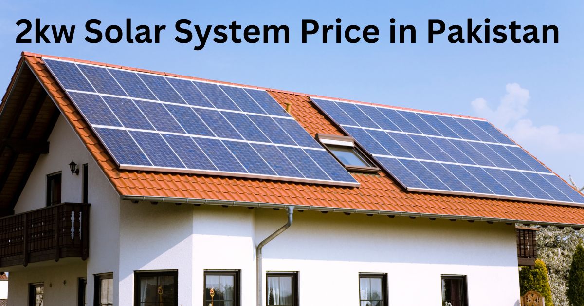 2kw Solar System Price in Pakistan Today